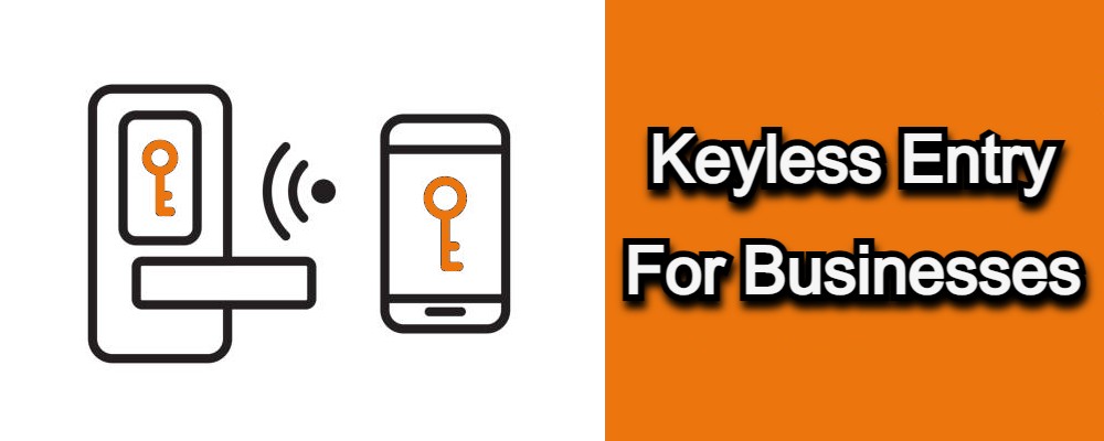 You are currently viewing Keyless Entry Option For business